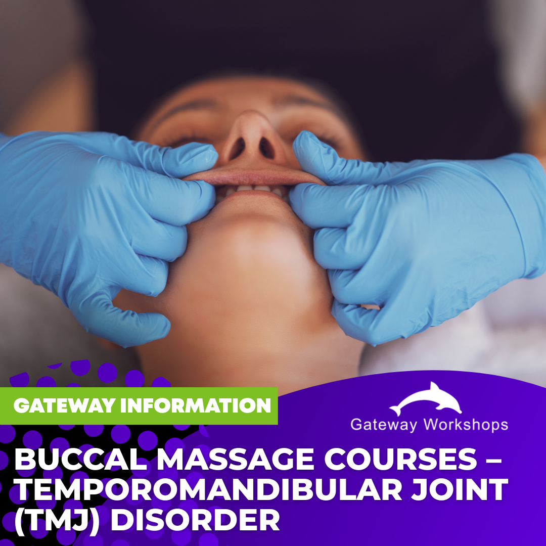 Buccal Massage Courses – Temporomandibular Joint (TMJ) Disorder Information