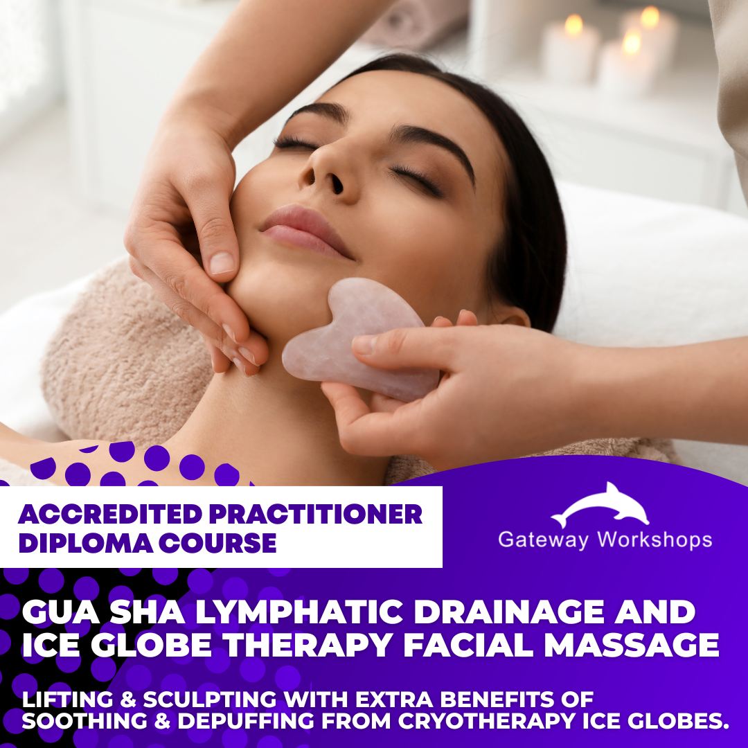 Gua Sha Lymphatic Drainage and Ice Globe Therapy Facial Massage Practitioner Accredited Diploma Course